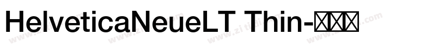 HelveticaNeueLT Thin字体转换